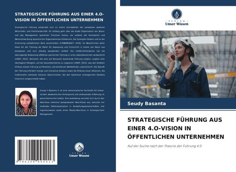 STRATEGISCHE FÜHRUNG AUS EINER 4.O-VISION IN ÖFFENTLICHEN UNTERNEHMEN