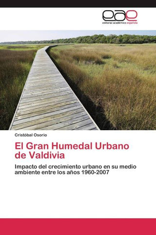 El Gran Humedal Urbano de Valdivia