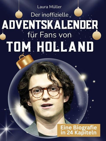Der inoffizielle Adventskalender für Fans von Tom Holland