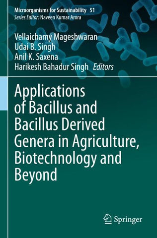 Applications of Bacillus and Bacillus Derived Genera in Agriculture, Biotechnology and Beyond