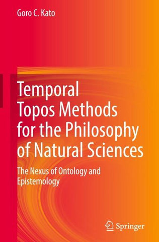 Temporal Topos Methods for the Philosophy of Natural Sciences