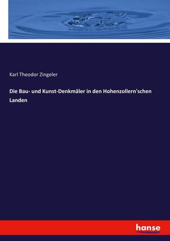 Die Bau- und Kunst-Denkmäler in den Hohenzollern'schen Landen