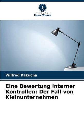Eine Bewertung interner Kontrollen: Der Fall von Kleinunternehmen