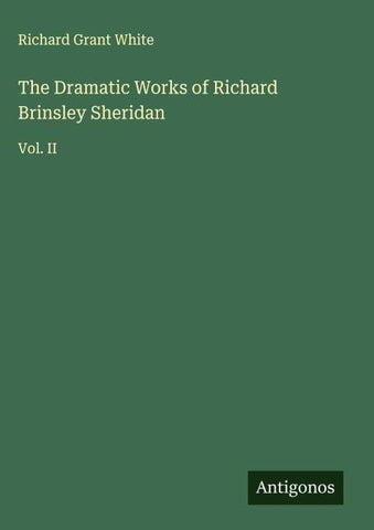 The Dramatic Works of Richard Brinsley Sheridan