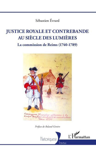 Justice royale et contrebande au siècle des Lumières
