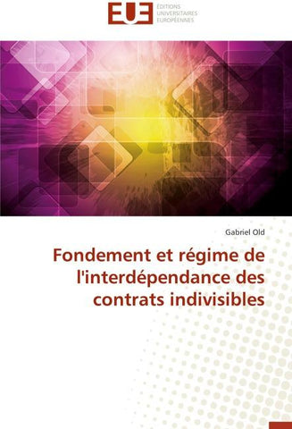 Fondement et régime de l'interdépendance des contrats indivisibles