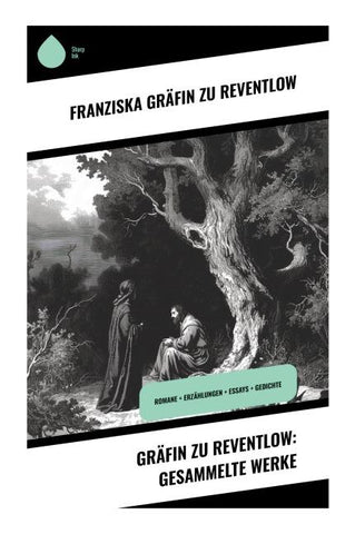 Gräfin zu Reventlow: Gesammelte Werke