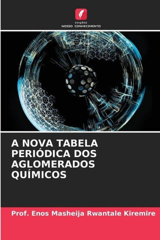A NOVA TABELA PERIÓDICA DOS AGLOMERADOS QUÍMICOS