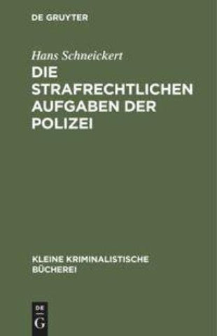 Die strafrechtlichen Aufgaben der Polizei