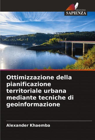 Ottimizzazione della pianificazione territoriale urbana mediante tecniche di geoinformazione