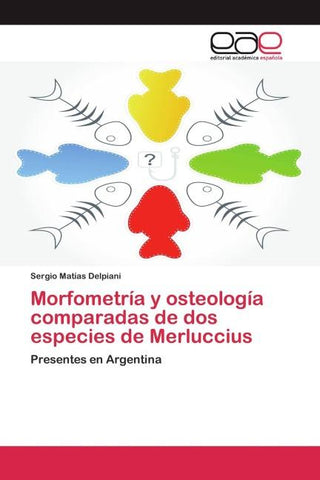 Morfometría y osteología comparadas de dos especies de Merluccius