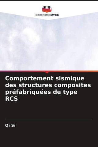 Comportement sismique des structures composites préfabriquées de type RCS