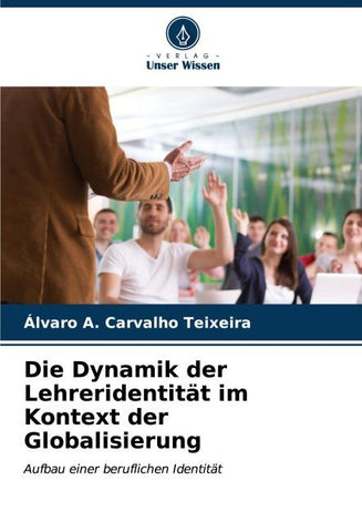 Die Dynamik der Lehreridentität im Kontext der Globalisierung