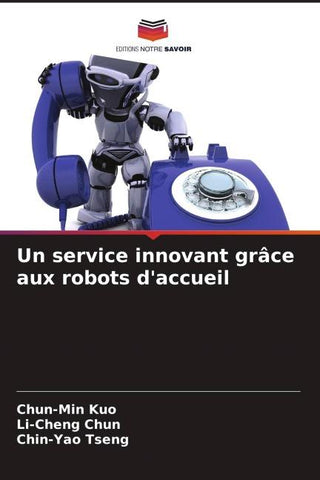 Un service innovant grâce aux robots d'accueil