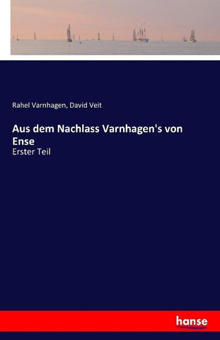 Aus dem Nachlass Varnhagen's von Ense
