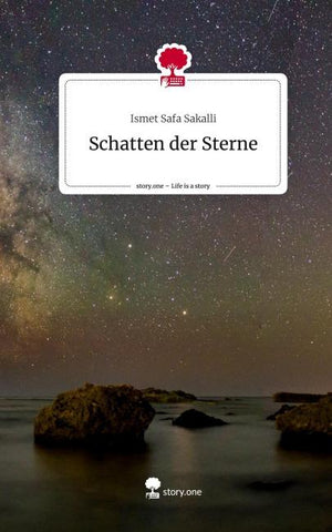 Schatten der Sterne. Life is a Story - story.one