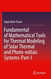 Fundamental of Mathematical Tools for Thermal Modeling of Solar Thermal and Photo-voltaic Systems-Part-I