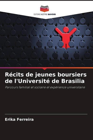 Récits de jeunes boursiers de l'Université de Brasilia