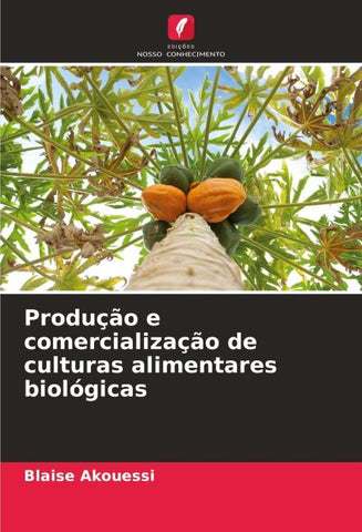 Produção e comercialização de culturas alimentares biológicas