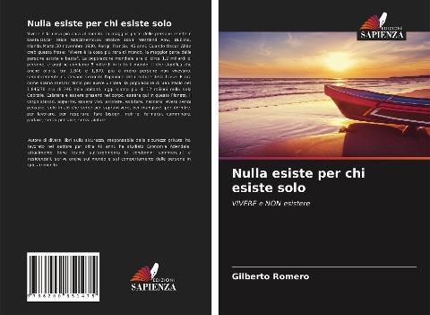 Nulla esiste per chi esiste solo
