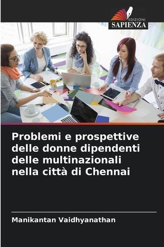 Problemi e prospettive delle donne dipendenti delle multinazionali nella città di Chennai