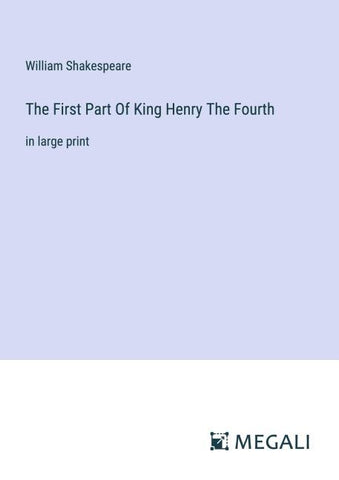 The First Part Of King Henry The Fourth