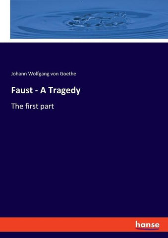 Faust - A Tragedy