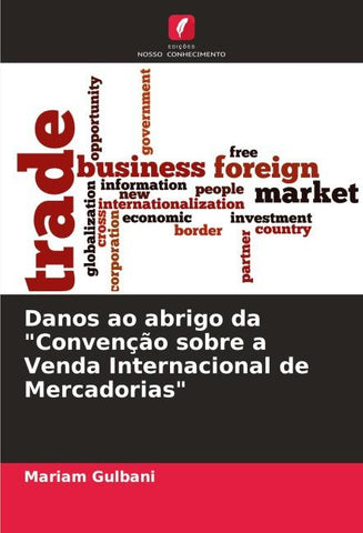 Danos ao abrigo da "Convenção sobre a Venda Internacional de Mercadorias"