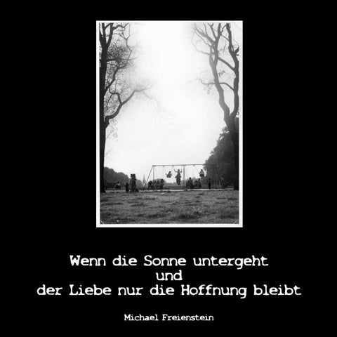 Wenn die Sonne untergeht und der Liebe nur die Hoffnung bleibt