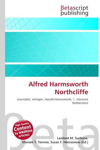 Alfred Harmsworth Northcliffe