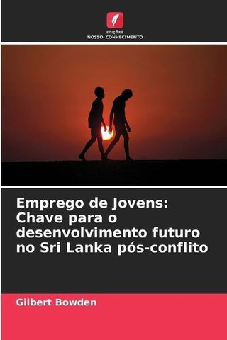 Emprego de Jovens: Chave para o desenvolvimento futuro no Sri Lanka pós-conflito
