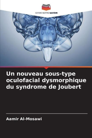 Un nouveau sous-type oculofacial dysmorphique du syndrome de Joubert