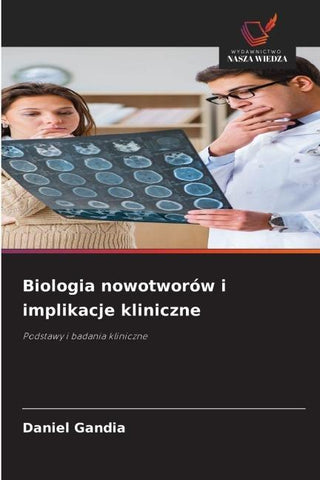 Biologia nowotworów i implikacje kliniczne