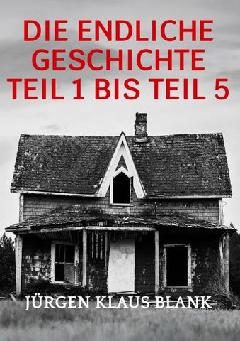 Die endliche Geschichte Teil 1 bis Teil 5