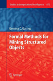Formal Methods for Mining Structured Objects