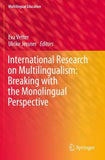 International Research on Multilingualism: Breaking with the Monolingual Perspective
