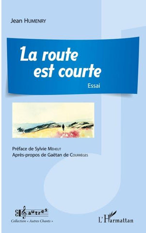 La route est courte