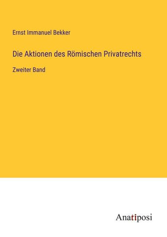 Die Aktionen des Römischen Privatrechts