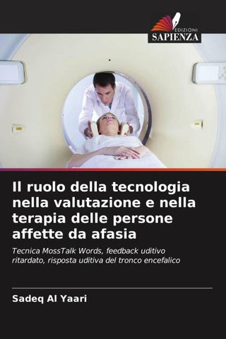 Il ruolo della tecnologia nella valutazione e nella terapia delle persone affette da afasia