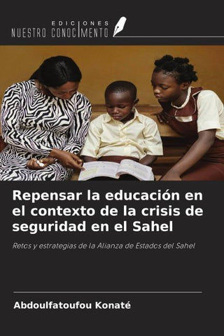 Repensar la educación en el contexto de la crisis de seguridad en el Sahel