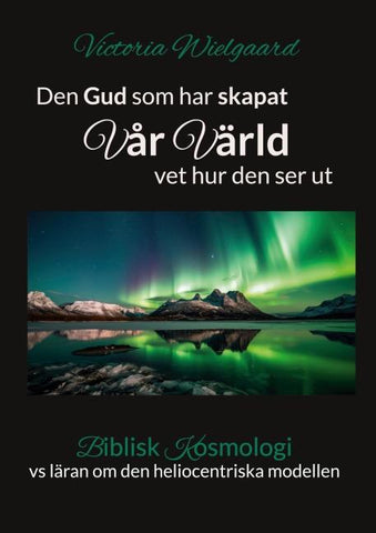 Den Gud som har skapat Vår Värld vet hur den ser ut