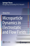 Microparticle Dynamics in Electrostatic and Flow Fields