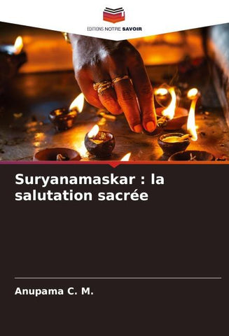 Suryanamaskar : la salutation sacrée