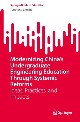 Modernizing China’s Undergraduate Engineering Education Through Systemic Reforms