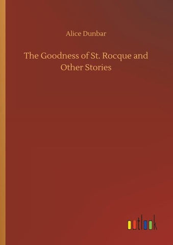 The Goodness of St. Rocque and Other Stories