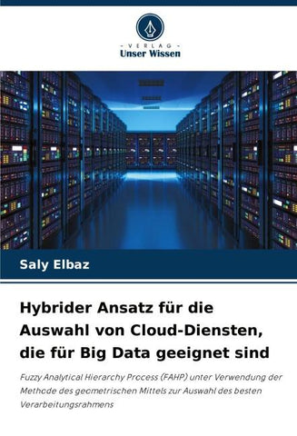 Hybrider Ansatz für die Auswahl von Cloud-Diensten, die für Big Data geeignet sind