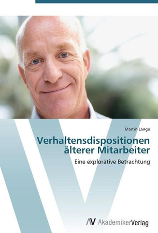 Verhaltensdispositionen älterer Mitarbeiter