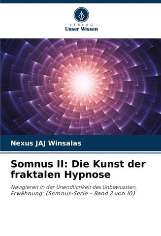 Somnus II: Die Kunst der fraktalen Hypnose