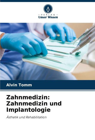 Zahnmedizin: Zahnmedizin und Implantologie