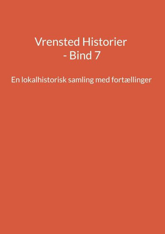 Vrensted Historier - Bind 7